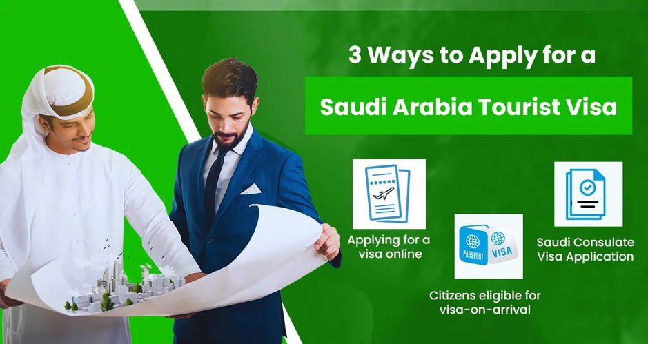 Multiple Ways to Apply for a Saudi Arabia Tourist Visa